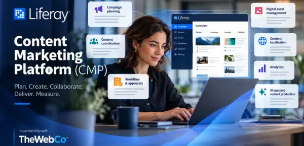 Liferay Content Marketing Platform (CMP): What Enterprise Marketing Teams Need to Know